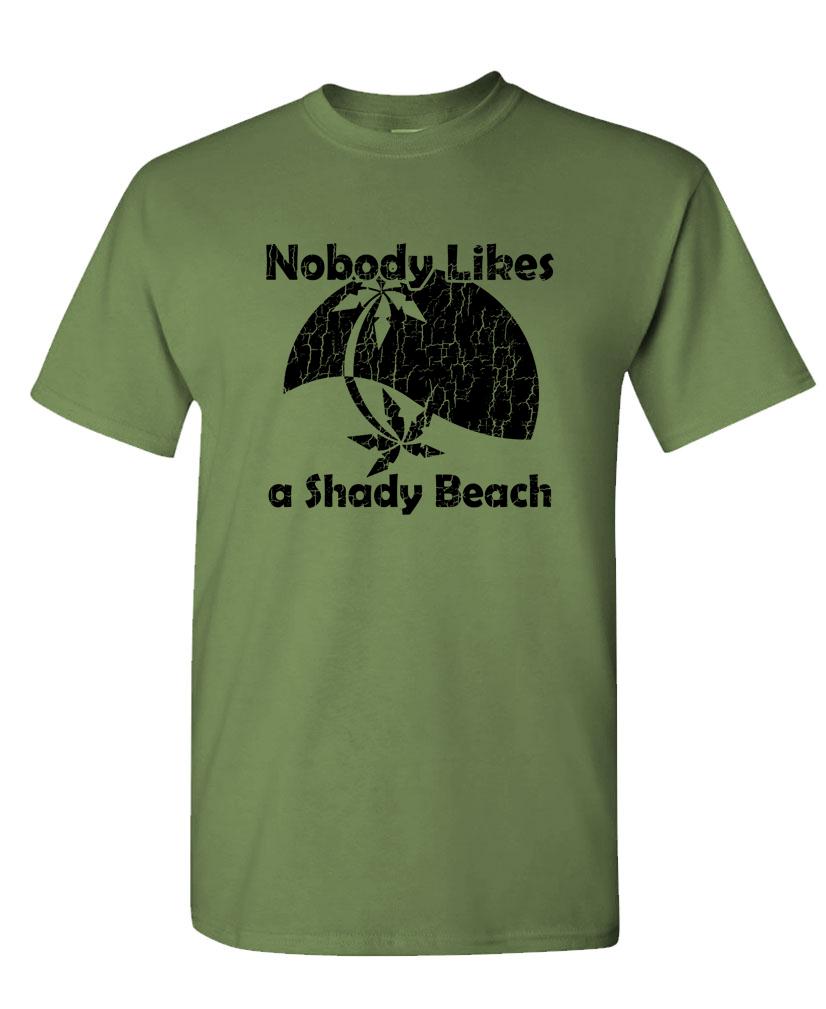 NOBODY LIKES A Shady Beach Unisex Cotton T-Shirt Tee Shirt NOBODY LIKES A Shady Beach Unisex Cotton T-Shirt Tee Shirt